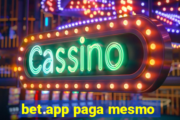 bet.app paga mesmo